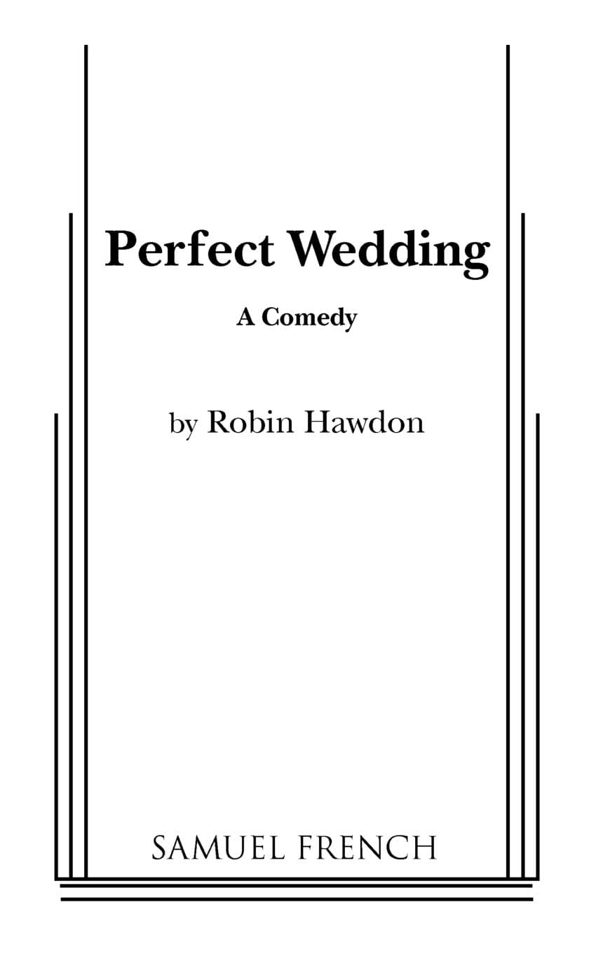 Perfect Wedding (Samuel French Acting Edition)