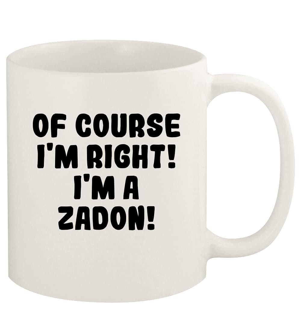 Of Course I'm Right! I'm A Zadon! - 11oz Ceramic White Coffee Mug Cup, White