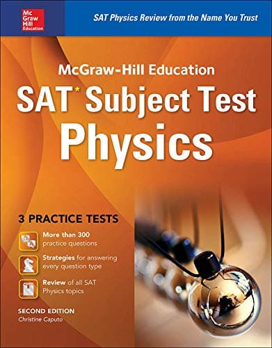 McGraw-Hill Education SAT Subject Test Physics 2nd Ed. (Mcgraw-Hill's Sat Subject Test Physics) Paperback – 16 Jan. 2016