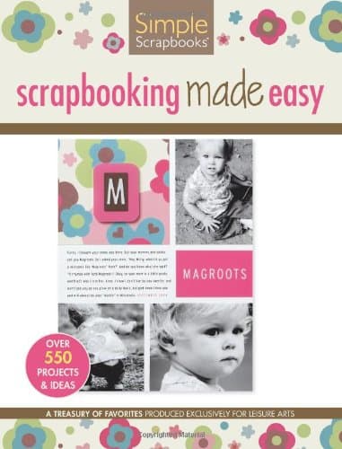 Scrapbooking Made Easy (Leisure Arts #15946) (Simple Scrapbooks)