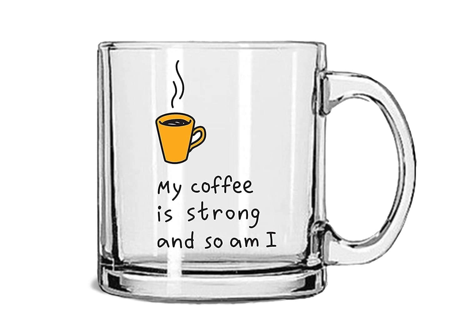 My Coffee is Strong so am i Unique and Stylish Love Quote Printed Transparent Coffee Mug Tea Cup | Unique and Stylish | Gift for Anyone On Any Occasion | Pack of 1, 330ml, Glass