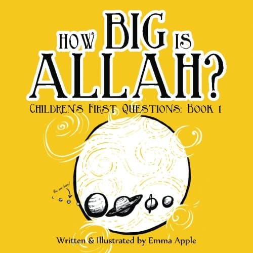 How Big Is Allah? (Children's First Questions) Paperback – 19 Aug. 2014