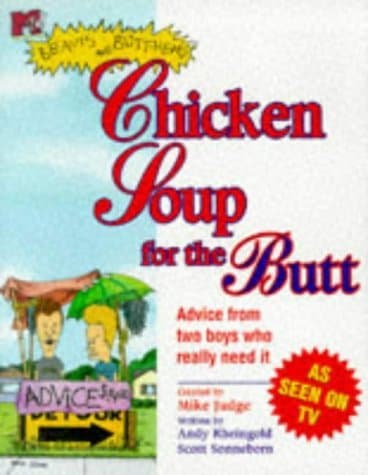 Beavis Butthead Chicken Soup For The Butt: A Guide To Finding Your Inner Butt Paperback – November 1, 1998