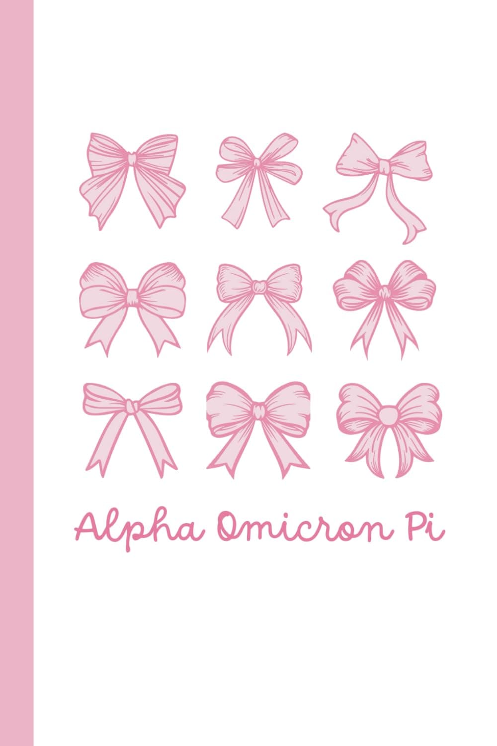 Alpha Omicron Pi Notebook: A Beautiful 6 x 9 Inch Alpha Omicron Pi Bow Coquette Design Notebook with 110 Lined Pages. Great Gift for College, Alpha Omicron Pi Sisters Gift, AOPI