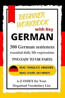 German Beginner Workbook: A1-A2 Level |Learn German essential daily life expressions
