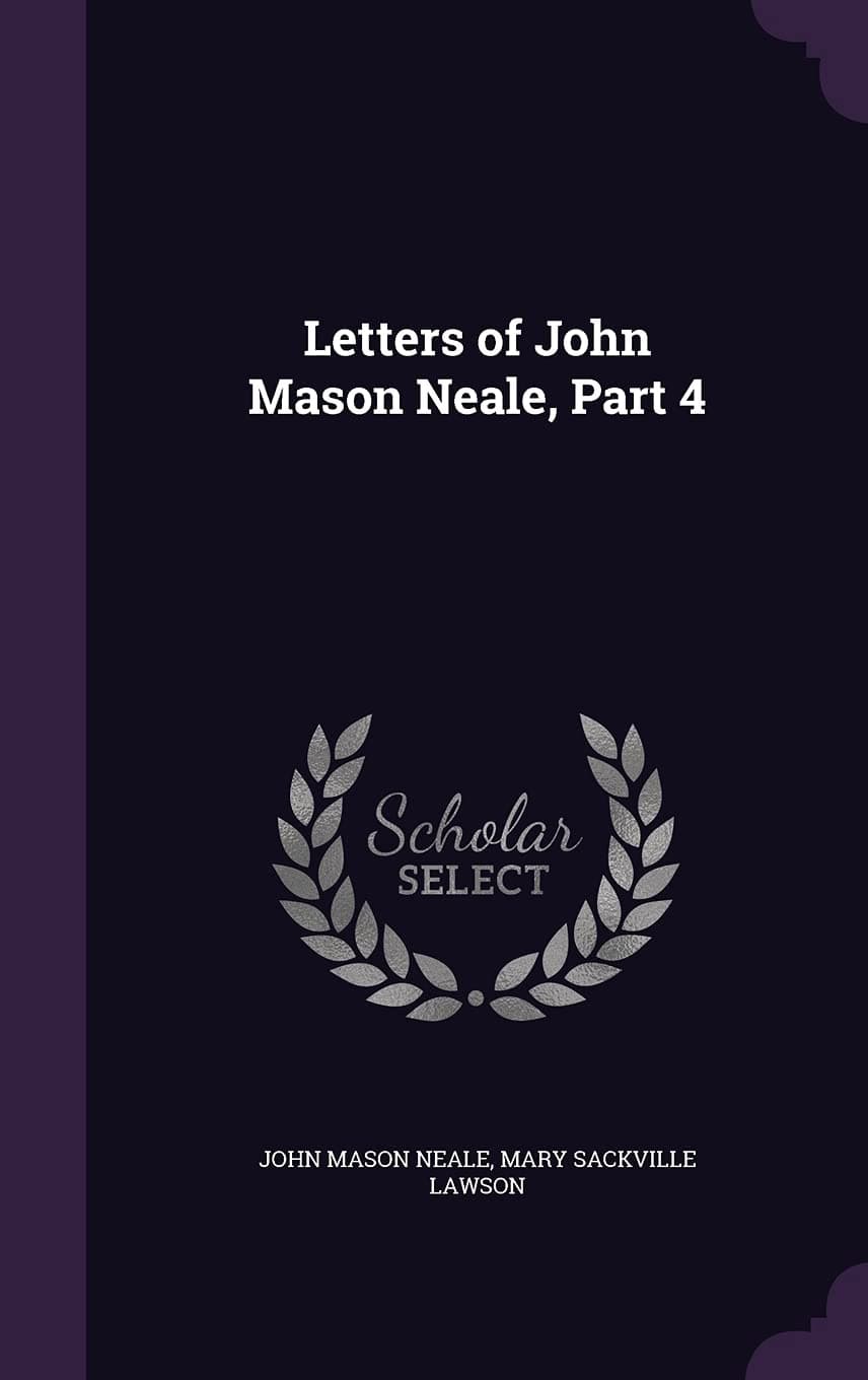 Letters of John Mason Neale, Part 4