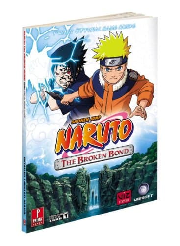 Naruto: The Broken Bond: Prima Official Game Guide Paperback – November 18, 2008