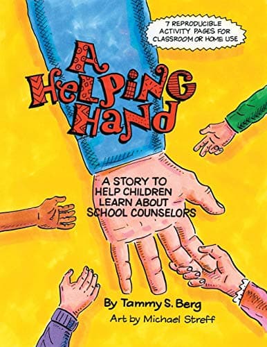 A Helping Hand: A Story to Help Children Learn About School Counselors