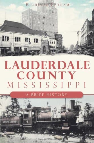 Lauderdale County, Missisissippi: A Brief History