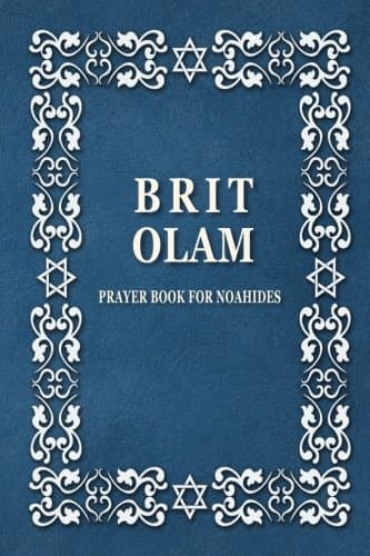 BRIT OLAM, Prayer Book for Noahides Paperback – April 22, 2016