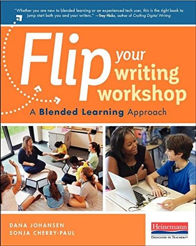 Flip Your Writing Workshop: A Blended Learning Approach