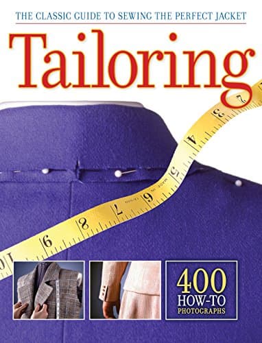 Tailoring: The Classic Guide to Sewing the Perfect Jacket Kindle Edition