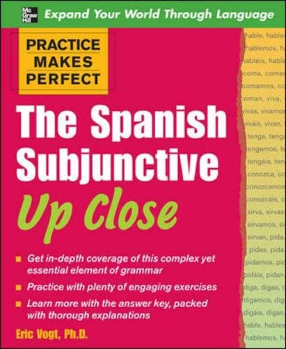 The Spanish Subjunctive Up Close (Practice Makes Perfect) (Spanish and English Edition) Paperback – July 15, 2008