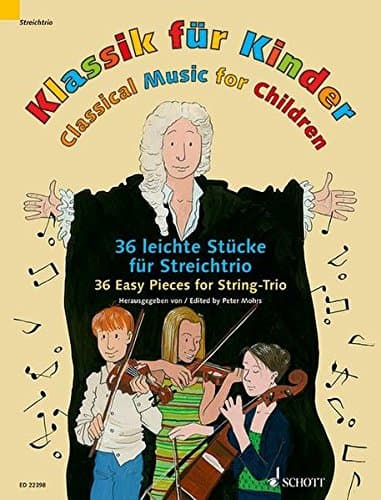 Classical Music for Children: 36 Easy Pieces for String Trio