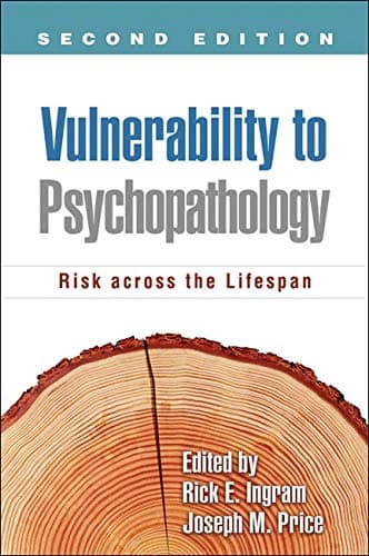 Vulnerability to Psychopathology, Second Edition: Risk across the Lifespan