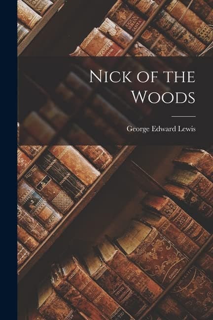 Nick of the Woods