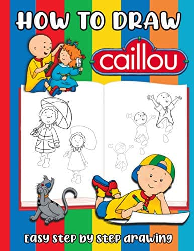 How to Draw Caillou: How To Draw Essential Character Types Caillou Drawing Page Paperback – April 2, 2021