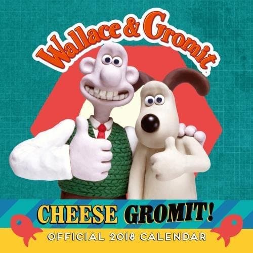 Wallace & Gromit Official 2018 Calendar - Square Wall Format Calendar Calendar – Wall Calendar, 31 Oct. 2017