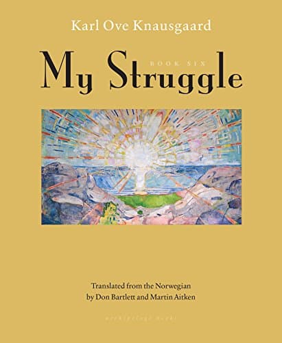 My Struggle: Book Six Hardcover – September 18, 2018