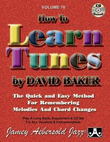 Jamey Aebersold Jazz -- How to Learn Tunes, Vol 76: The Quick and Easy Method for Remembering Melodies and Chord Changes, Book & Online Audio (Jazz ... for All Vocalists & Instrumentalists, Vol 76)