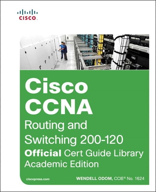 Cisco CCNA Routing and Switching ICND2 200-101 Official Cert Guide + Cisco CCENT/CCNA ICND1 100-101 Official Cert Guide: Academic Edition HAR/DVD Edition