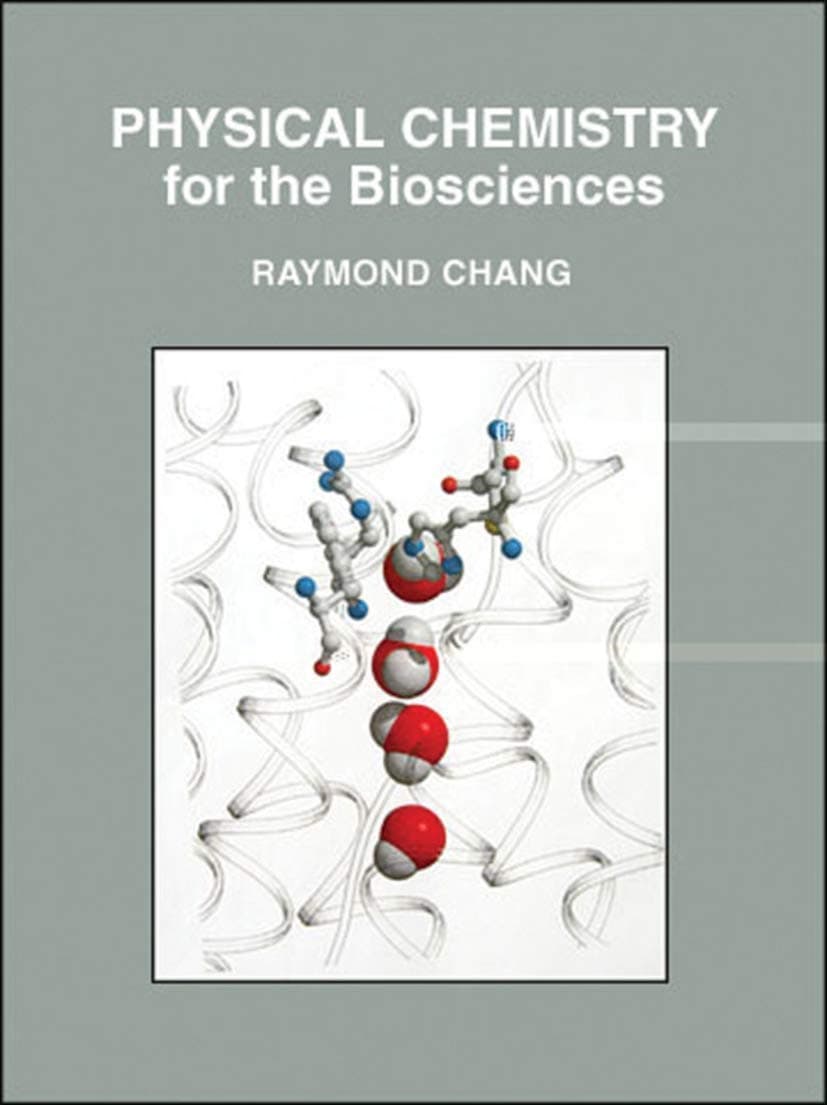 Physical Chemistry for the Biosciences