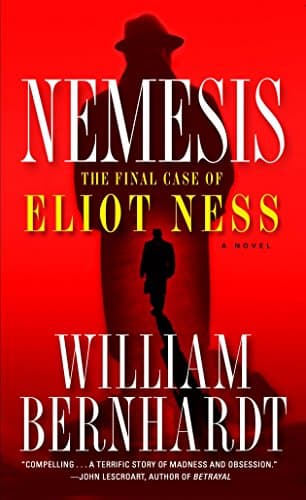 Nemesis: The Final Case of Eliot Ness A Novel Mass Market Paperback – September 29, 2009