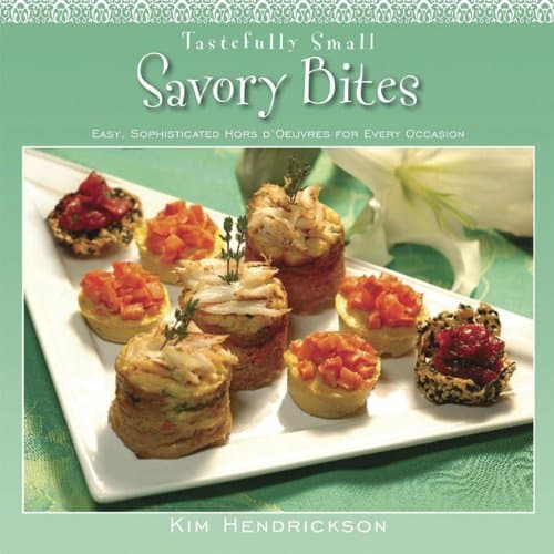 Tastefully Small Savory Bites: Easy, Sophisticated Hors d'Oeuvres for Every Occasion Paperback – June 1, 2010