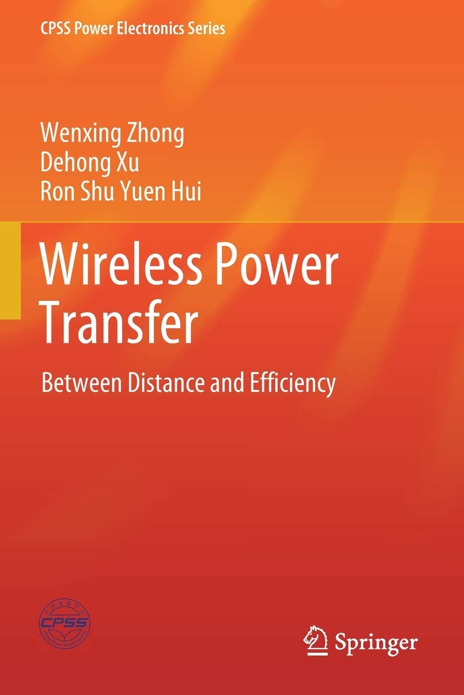 Wireless Power Transfer: Between Distance and Efficiency (CPSS Power Electronics Series)