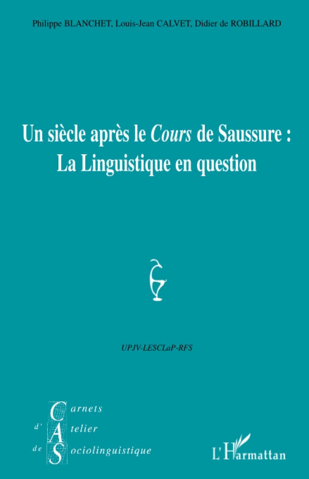 Un siecle apres le cours de Saussure