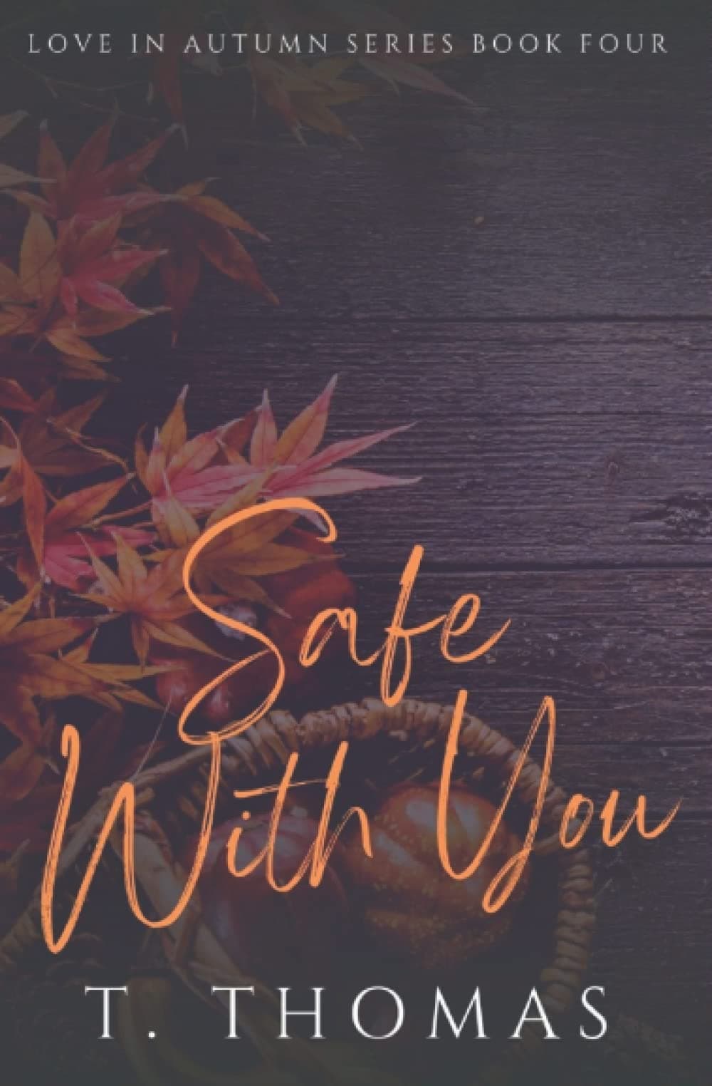 Safe With You: A Clean Small Town Romance