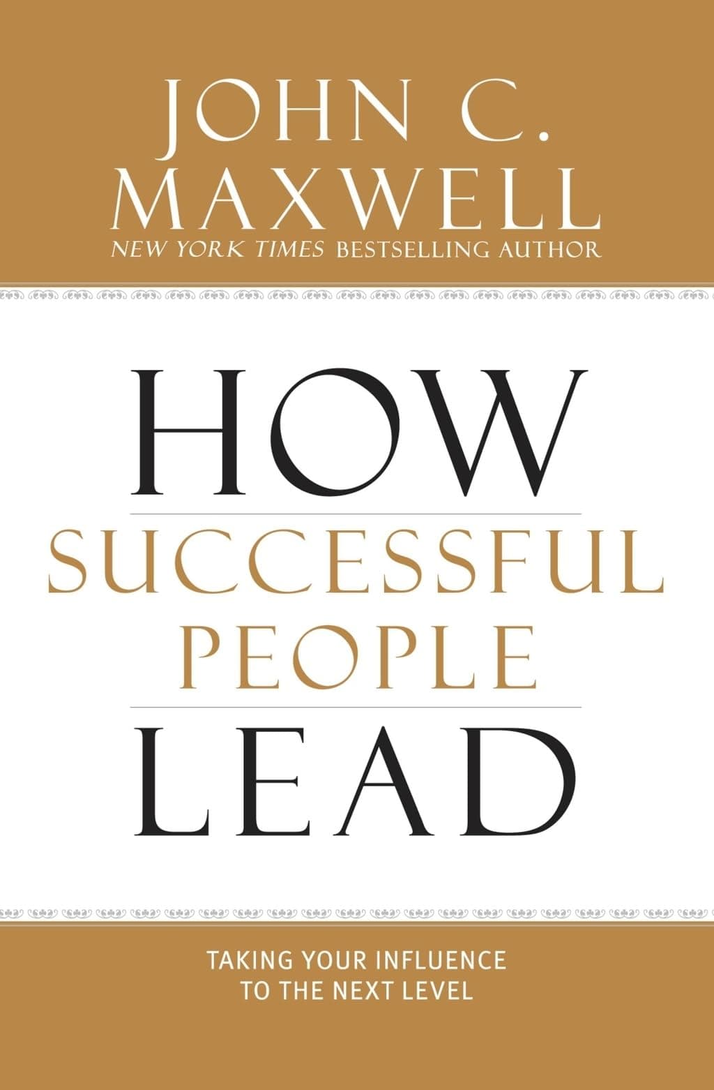 How Successful People Lead: Taking Your Influence to the Next Level by John C. Maxwell - Hardcover