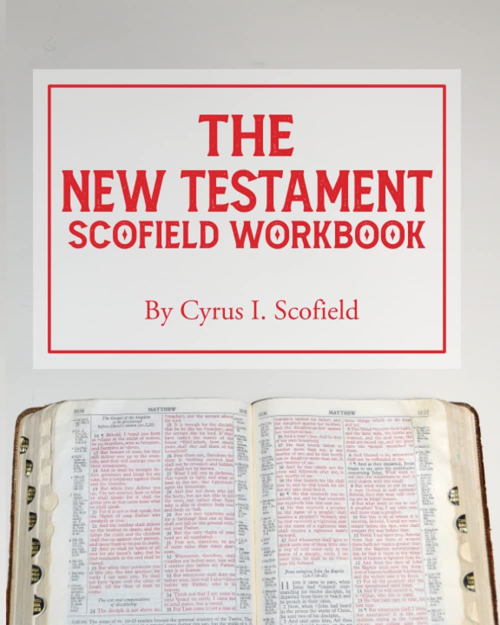 The New Testament Scofield Workbook (Scofield Workbooks, Band 2)