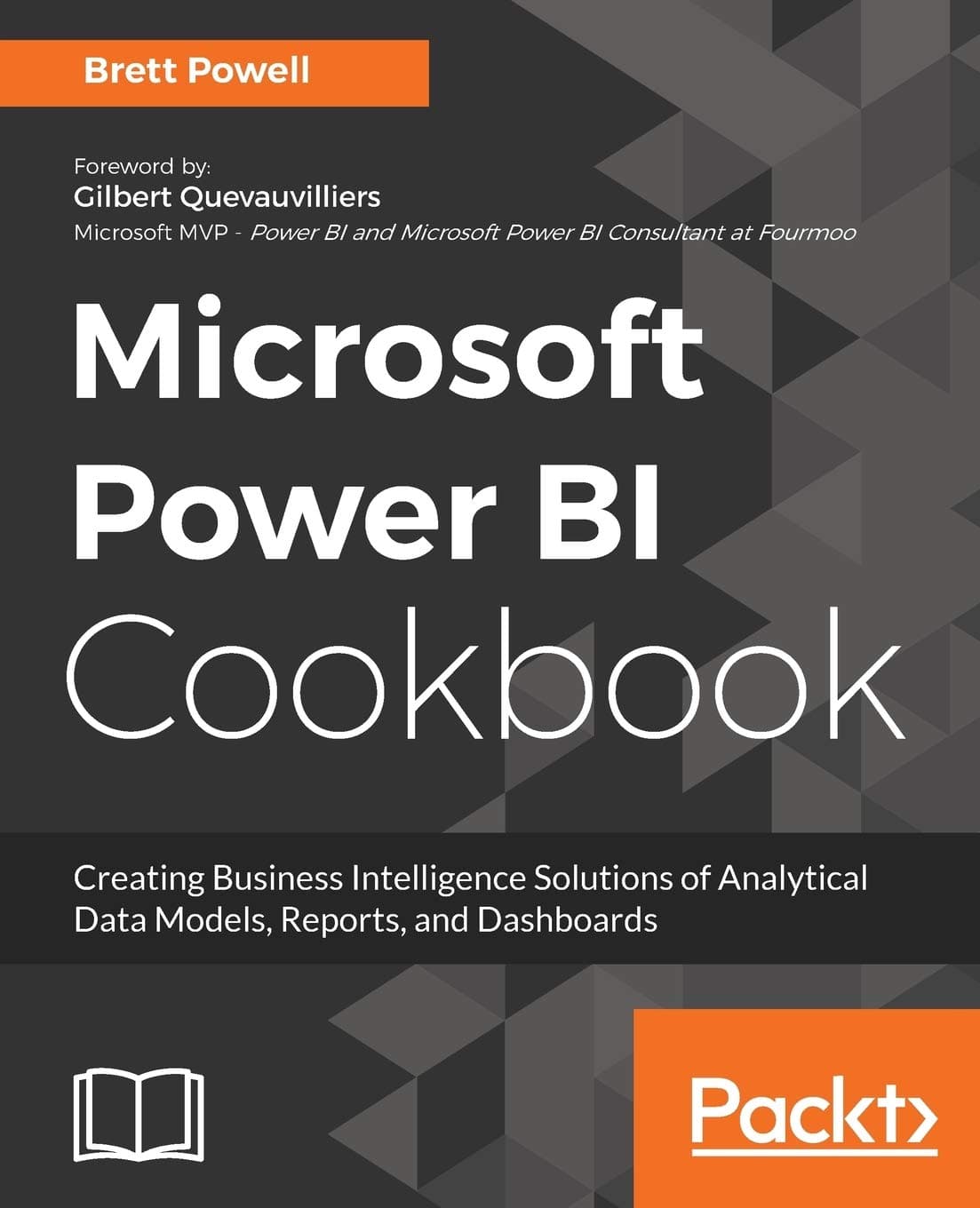 Microsoft Power BI Cookbook: Creating Business Intelligence Solutions of Analytical Data Models, Reports, and Dashboards Paperback – 27 Sept. 2017
