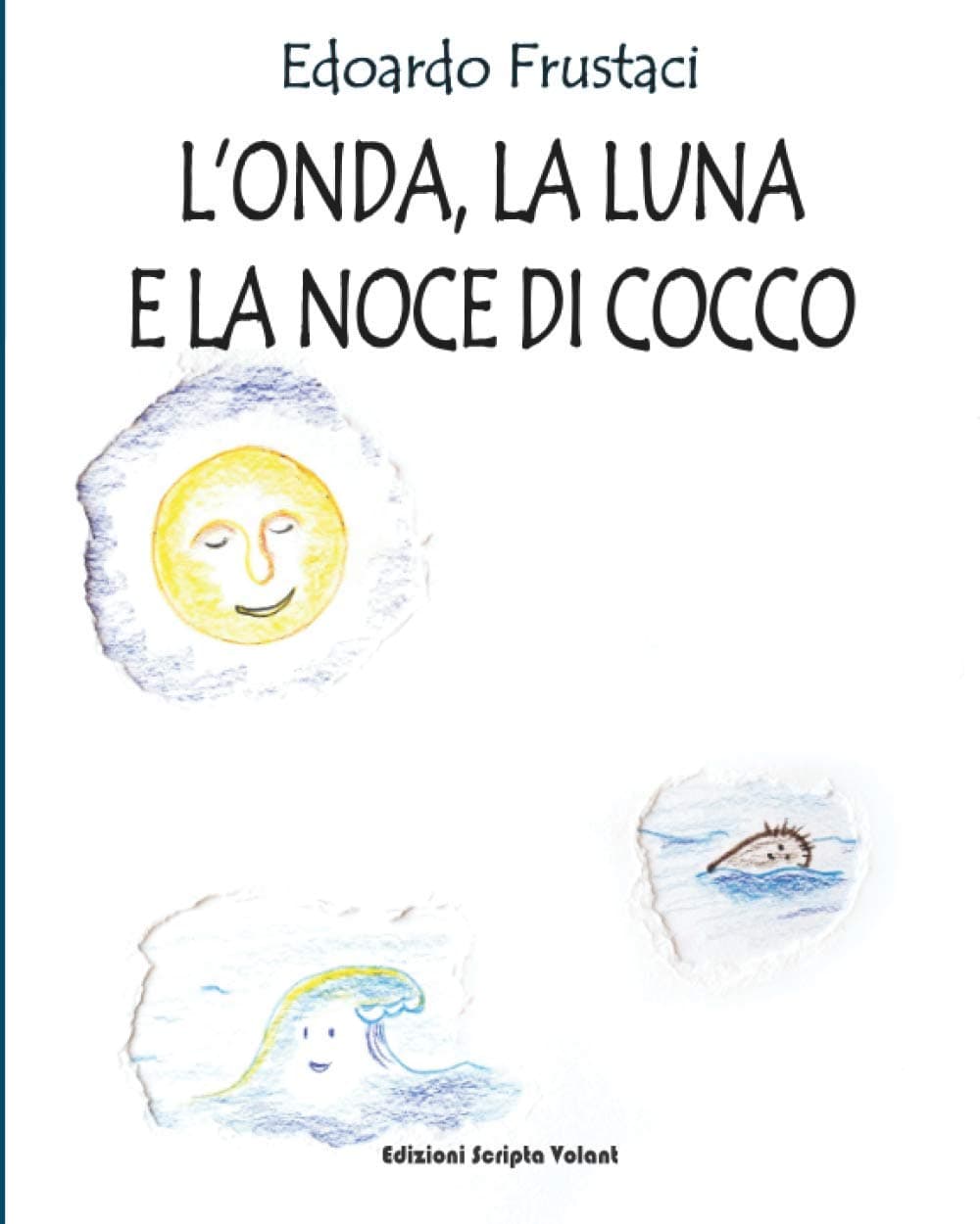 L'Onda, la Luna e la Noce di Cocco (Fiabe e favole)