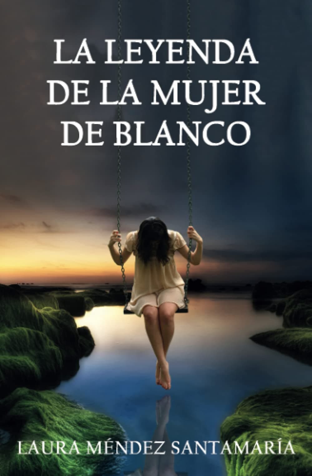 La leyenda de la mujer de blanco (Spanish Edition)