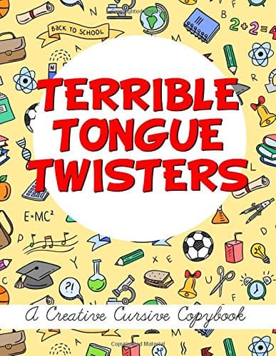 Terrible Tongue Twisters: A Creative Cursive Copybook (Creative Cursive Copybooks) (Volume 1)