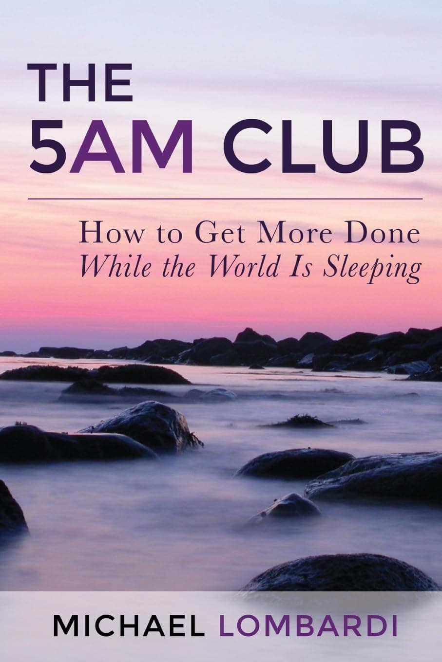 The 5 AM Club: How To Get More Done While The World Is Sleeping Paperback – March 23, 2015
