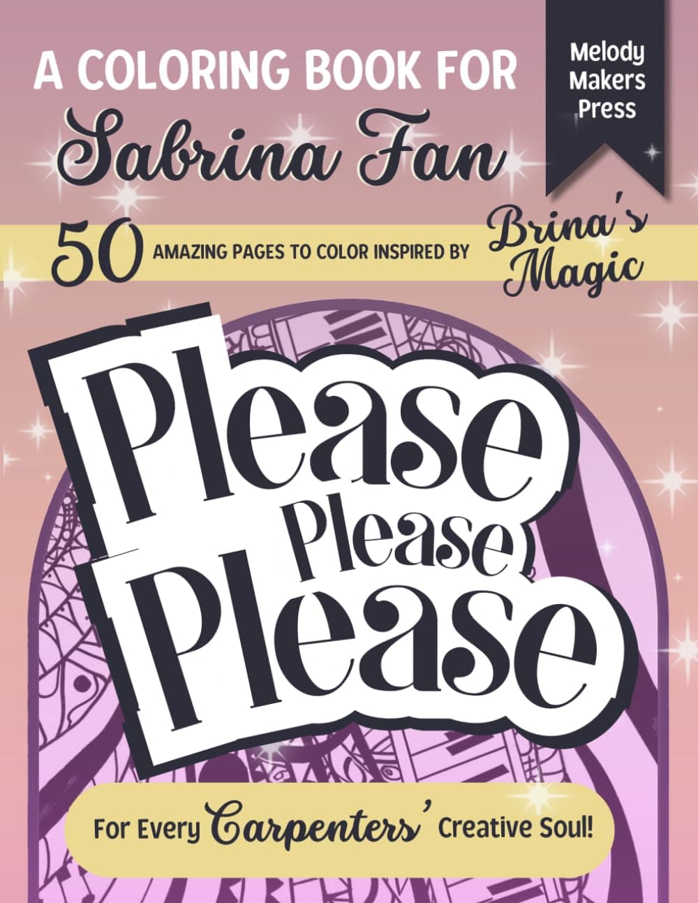 PLEASE PLEASE PLEASE: Carpenter-Inspired Coloring Book for Teens and Adults | Sabrina Fans | 50 Illustration 70s Fashion, Music Art, Fun and Relax for ... (Coloring Books for Carpenters - Collection)