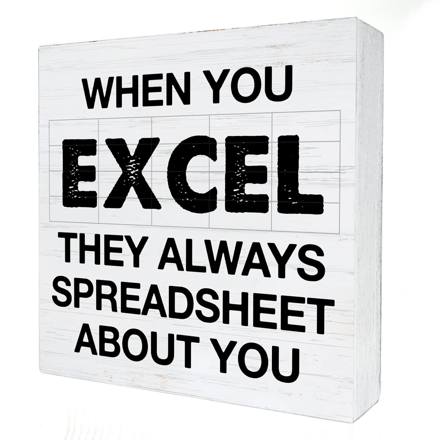 When You Excel They Always Spreadsheet Wood Box Sign Decor Accountant Office Wooden Box Signs with Sayings Desk Decoration Home Office Desk Shelf Decor Sign (5 x 5 Inches)