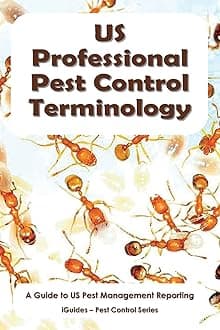 US Professional Pest Control Terminology: A Guide to Pest Management Reporting (iGuides - Pest Control Series)