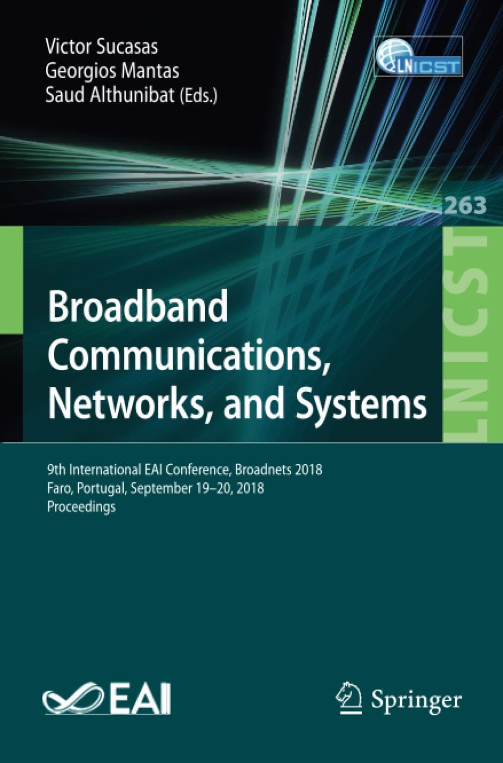 Broadband Communications, Networks, and Systems: 9th International EAI Conference, Broadnets 2018, Faro, Portugal, September 19-20, 2018, Proceedings