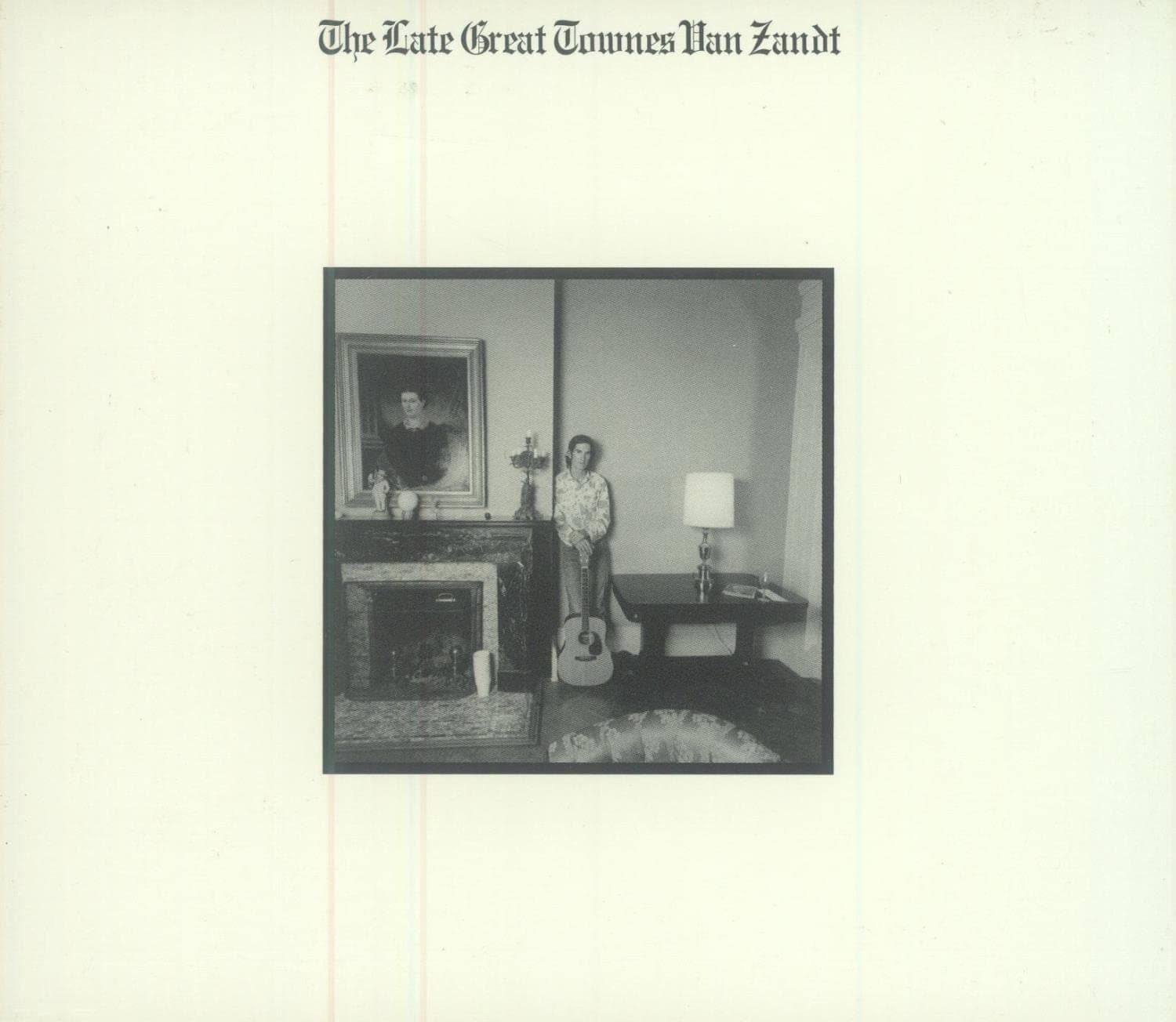 The Late Great Townes Van Zandt