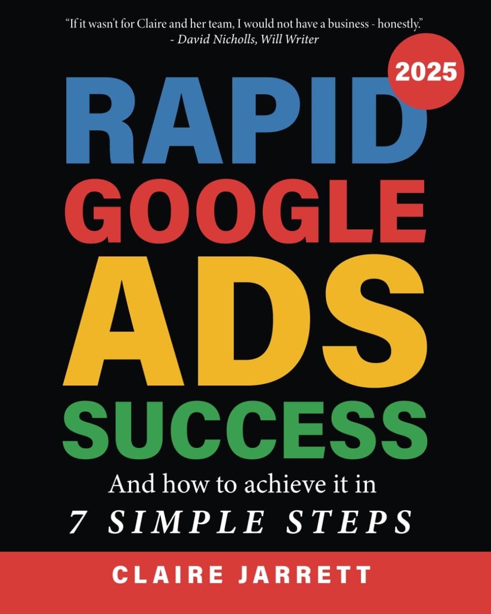 Rapid Google Ads Success: And how to achieve it in 7 simple steps