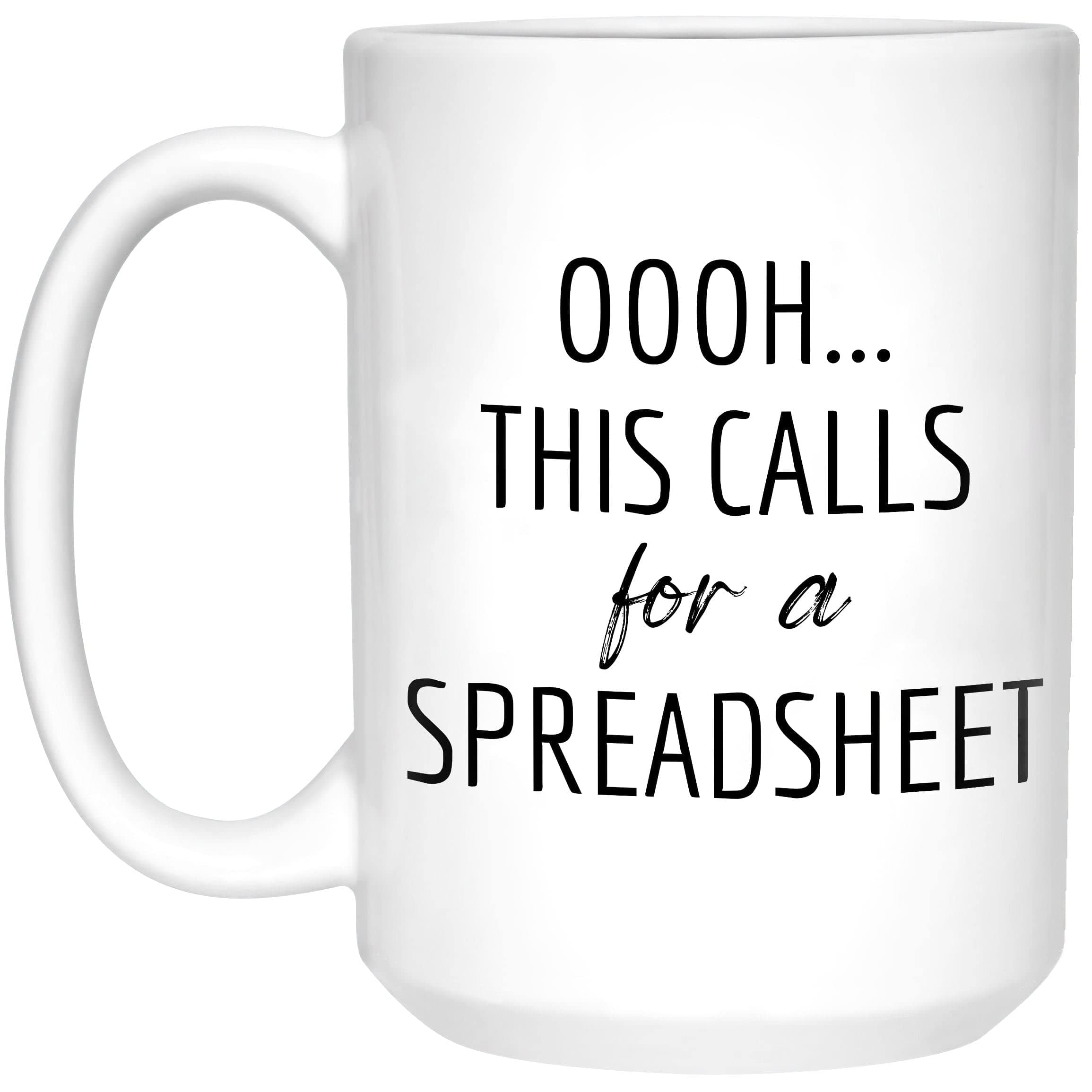 2IMT This Calls for A Spreadsheet Mug, Funny Coffee Mug The Office for Boss Accountant, Tax Prep, CPA, Excel, Taxes, Engineer, Excel Spreadsheet Mug Coworker, Birthday Christmas White Mug 15oz