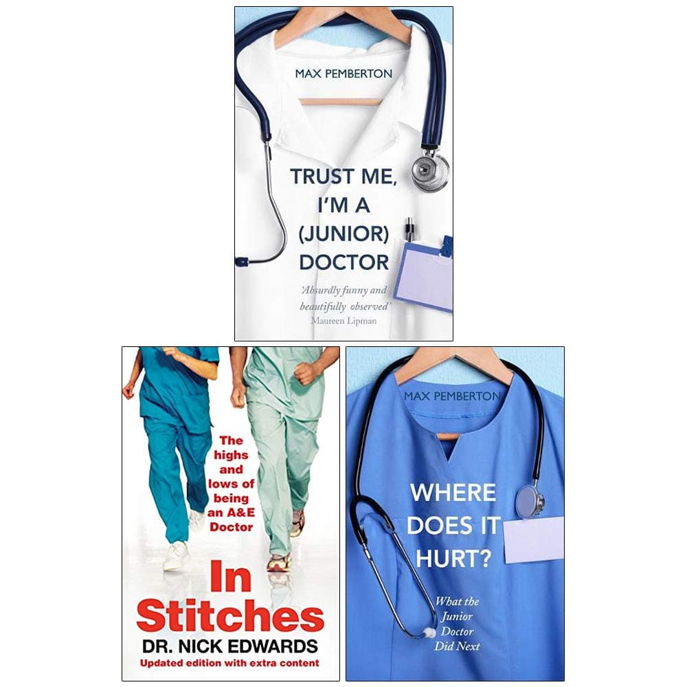 Trust Me Im A Junior Doctor, In Stitches, Where Does It Hurt 3 Books Collection Set