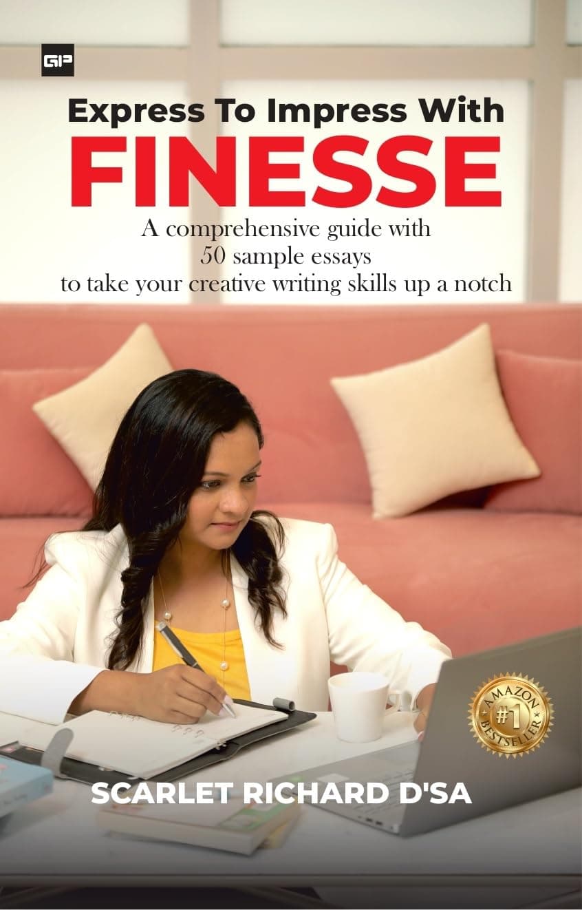 Express to Impress with Finesse: A comprehensive guide with 50 sample essays to take your creative writing skills up a notch Perfect Paperback – 10 October 2021