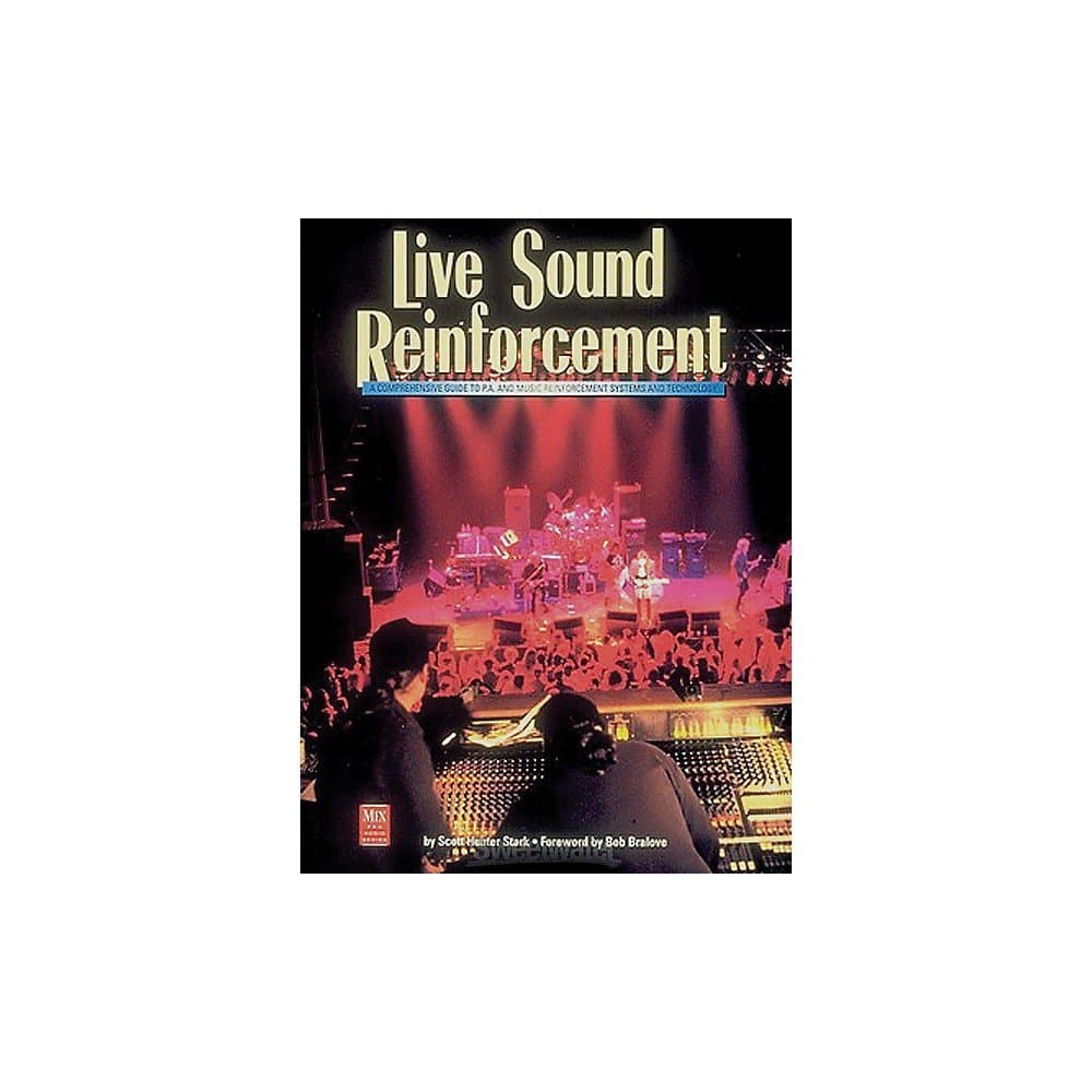 Live Sound Reinforcement (Mix Pro Audio Series)