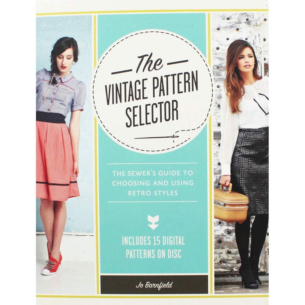 The Vintage Pattern Selector: The Sewer's Guide to Choosing and Using Retro Styles