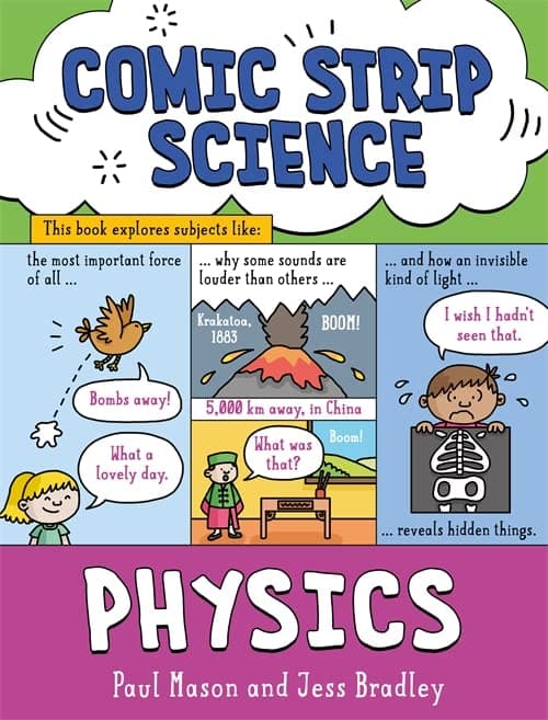 Physics: The science of forces, energy and simple machines (Comic Strip Science)